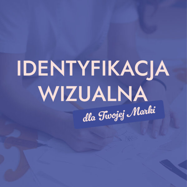 Usługa Projektowania Identyfikacji Wizualnej  - Pakiet Tożsamość Marki